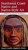 Northwest Coast Native and Native-Style Art: A Guidebook for Western Washington