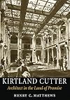Kirtland Cutter: Architect in the Land of Promise