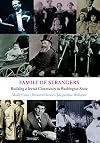 Family of strangers : building a Jewish community in Washington State