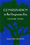 Conservation in the Progressive Era: Classic Texts