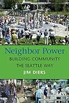 Neighbor Power: Building Community the Seattle Way