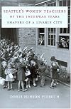 Seattle's Women Teachers of the Interwar Years: Shapers of a Livable City