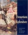 Devotion & Splendor: Medieval Art At The Art Institute of Chicago