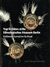 Yup'ik elders at the Ethnologisches Museum Berlin : fieldwork turned on its head