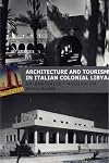 Architecture and Tourism in Italian Colonial Libya: An Ambivalent Modernism
