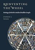 Reinventing the Wheel: Paintings of Rebirth in Medieval Buddhist Temples