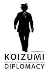 Koizumi Diplomacy: Japan's Kantei Approach to Foreign and Defense Affairs