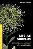 Life As Surplus Biotechnology And Capitalism In The Neoliberal Era
