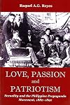 Love, Passion and Patriotism: Sexuality and the Philippine Propaganda Movement, 1882-1892