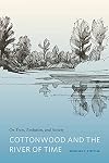Cottonwood and the River of Time: On Trees, Evolution, and Society