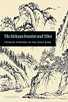 The Sichuan Frontier and Tibet: Imperial Strategy in the Early Qing