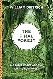 The Final Forest Big Trees Forks And The Pacific Northwest
