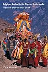 Religious Revival in the Tibetan Borderlands: The Premi of Southwest China (Studies on Ethnic Groups in China)