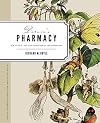 Darwin's Pharmacy: Sex, Plants, and the Evolution of the Noƶsphere