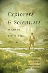 Explorers and Scientists in China's Borderlands 1880-1950