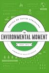 The Environmental Moment: 1968-1972 Classic Texts