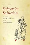 Subversive Seduction: Darwin, Sexual Selection, and the Spanish Novel