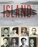 Island Poetry And History Of Chinese Immigrants On Angel Island 19101940 Naomi B Pascal Editors Endowment