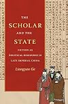 The Scholar and the State: Fiction as Political Discourse in Late Imperial China