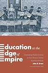 Education at the Edge of Empire: Negotiating Pueblo Identity in New Mexico's Indian Boarding Schools