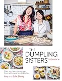 The Dumpling Sisters Cookbook Over 100 Favourite Recipes From A Chinese Family Kitchen