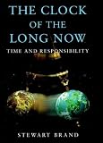 The Clock Of The Long Now Time And Responsibility