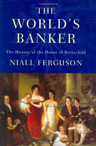 The World's Banker. The History of the House of Rothschild. book cover