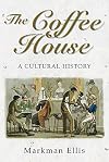 The Coffee House: A Cultural History