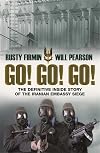 Go! Go! Go!: The Definitive Inside Story of the Iranian Embassy Siege