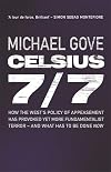 Celsius 7/7: How the West's Policy of Appeasement Has Provoked Yet More Fundamentalist Terror - And What Has to Be Done Now