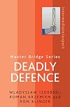 Deadly Defence (Master Bridge Series)
