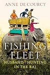The Fishing Fleet: Husband-Hunting in the Raj