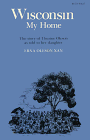 Wisconsin, My Home: The Story of Thurine Oleson as Told to Her Daughter