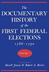 The Documentary history of the first Federal elections, 1788-1790