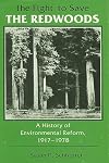 The Fight to Save the Redwoods: A History of Environmental Reform, 1917-1978