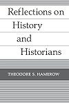 Reflections On History and Historians