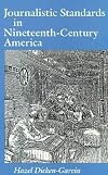 Journalistic Standards in Nineteenth-Century America