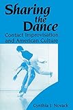 Sharing The Dance Contact Improvisation And American Culture