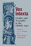 Vox Intexta: Orality and Textuality in the Middle Ages