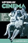 Lovers of Cinema: The First American Film Avant-Garde, 1919-1945