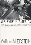Welfare in America: How Social Science Fails the Poor