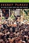 Secret Places: My Life in New York and New Guinea (Living Out: Gay and Lesbian Autobiographies)