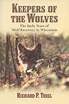 Keepers of the Wolves: The Early Years of Wolf Recovery in Wisconsin