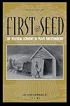 First the Seed: The Political Economy of Plant Biotechnology