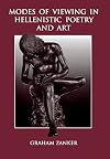 Modes of Viewing in Hellenistic Poetry and Art