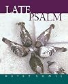 Late Psalm (Univ of Wisconsin Press Poetry Series)