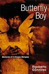 Butterfly Boy: Memories of a Chicano Mariposa (Writing in Latinidad: Autobiographical Voices of U.S. Latinos/as)