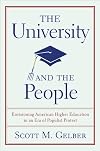 The University and the People: Envisioning American Higher Education in an Era of Populist Protest (Studies in American Thought and Culture)
