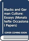 Blacks and German Culture: Essays (Monatshefte Occasional Papers)