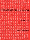 Intermediate Chinese Reader, Part II (English and Mandarin Chinese Edition)